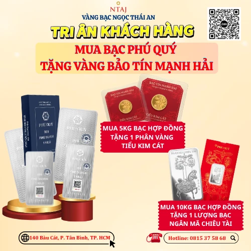 ƯU ĐÃI CỰC SỐC: MUA BẠC PHÚ QUÝ - TẶNG VÀNG BẢO TÍN MẠNH HẢI